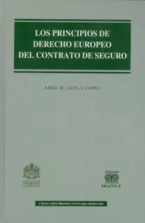 LOS PRINCIPIOS DE DERECHO EUROPEO DEL CONTRATO DE SEGURO
