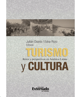 TURISMO Y CULTURA: RETOS Y PERSPECTIVAS EN AMÉRICA LATINA