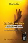 LOS LÍMITES DEL ÍNDICE. IMAGEN FOTOGRÁFICA Y ARTE CONTEMPORÁNEO EN COLOMBIA
