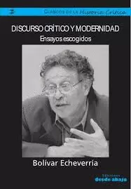 DISCURSO CRÍTICO Y MODERNIDAD. ENSAYOS ESCOGIDOS