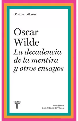 LA DECADENCIA DE LA MENTIRA Y OTROS ENSAYOS