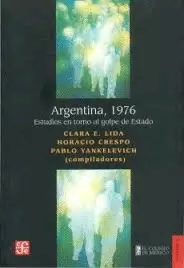 ARGENTINA, 1976: ESTUDIOS ENTORNO AL GOLPE DE ESTADO