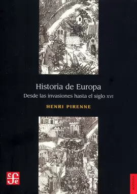 HISTORIA DE EUROPA: DESDE LAS INVASIONES AL SIGLO XVI