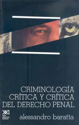 CRIMINOLOGÍA CRÍTICA Y CRÍTICA DEL DERECHO PENAL