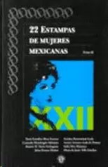 22 ESTAMPAS DE MUJERES MEXICANAS  TOMO I