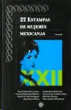 22 ESTAMPAS DE MUJERES MEXICANAS TOMO II