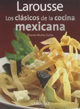 CLÁSICOS DE LA COCINA MEXICANA, LOS