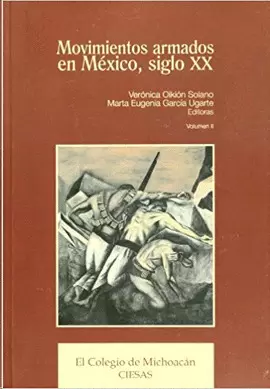 MOVIMIENTOS ARMADOS EN MEXICO VOL. II