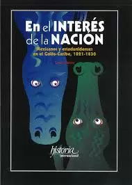 EN EL INTERÉS DE LA NACIÓN. MEXICANOS Y ESTADOUNIDENSES EN EL GOLFO-CARIBE, 1821-1830