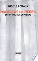 NACIDO DE LA TIERRA. MITO Y POLÍTICA EN ATENAS
