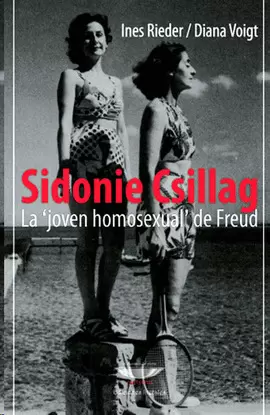SIDONIE CSILLAG. LA JOVEN HOMOSEXUAL DE FREUD