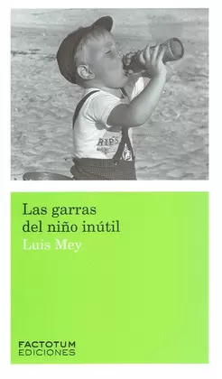 LAS GARRAS DEL NIÑO INUTIL