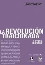 LA REVOLUCION TRAICIONADA Y OTROS