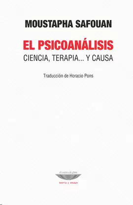 EL PSICOANALISIS. CIENCIA, TERAPIA... Y CAUSA