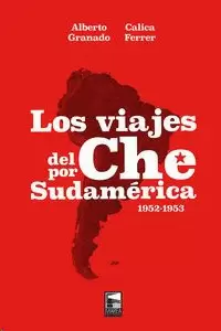 LOS VIAJES DEL CHE