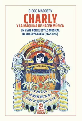 CHARLY Y LA MÁQUINA DE HACER MÚSICA