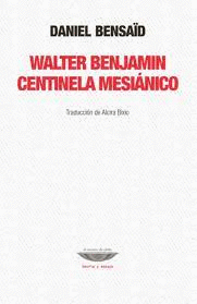 WALTER BENJAMIN CENTINELA MESIÁNICO