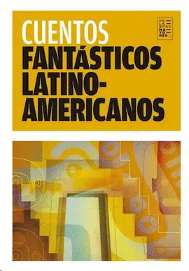 CUENTOS FANTASTICOS LATINOAMERICANOS