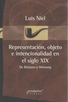 REPRESENTACIÓN, OBJETO E INTENCIONALIDAD EN EL SIGLO XIX