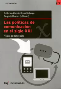 POLITICAS DE COMUNICACION EN EL SIGLO XXI, LAS