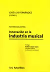 INNOVACIÓN EN LA INDUSTRIA MUSICAL. POSTBROADCASTING