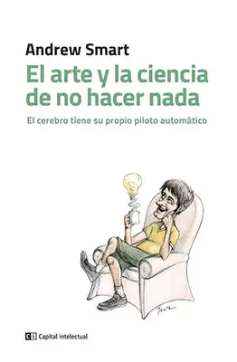 EL ARTE Y LA CIENCIA DE NO HACER NADA