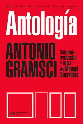 ANTOLOGÍA ANTONIO GRAMSCI