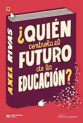 QUIEN CONTROLA EL FUTURO DE LA EDUCACIÓN