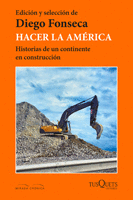 HACER LA AMÉRICA. HISTORIAS DE UN CONTINENTE EN CONSTRUCCIÓN