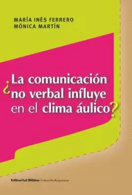 LA COMUNICACION NO VERBAL INFLUYE EN EL CLIMA AULICO?