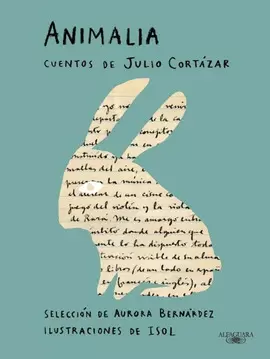 ANIMALIA : CUENTOS DE JULIO CORTAZAR