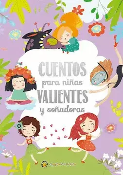 CUENTOS PARA NIÑAS VALIENTES Y SOÑADORAS.