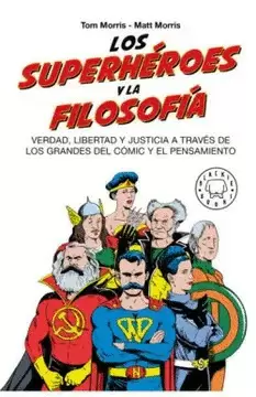 SUPERHEROES Y LA FILOSOFIA, LOS