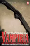 VAMPIRIA DE POLIDORI A LOVECRAFT. 24 HISTORIAS DE REVINIENTES EN CUERPO, UPIRES Y OTROS CHUPADORES D
