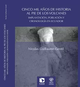 CINCO MIL AÑOS DE HISTORIA AL PIE DE LOS VOLCANES