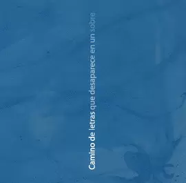 CAMINO DE LETRAS QUE DESAPARECE EN UN SOBRE