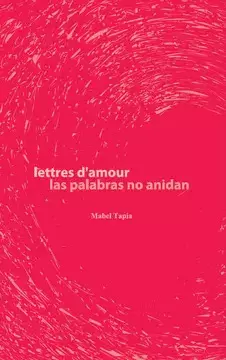 LAS PALABRAS NO ANIDAN. LETTRES D'AMOUR