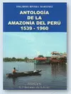ANTOLOGÍA DE LA AMAZONÍA DEL PERÚ