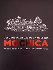 TESOROS PREINCAS DE LA CULTURA MOCHICA