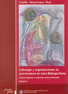 LIDERAZGO Y ORGANIZACIONES DE PROVINCIANOS EN LIMA METROPOLITANA.  VOL. II