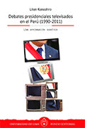DEBATES PRESIDENCIALES TELEVISADOS EN EL PERÚ (1990-2011)