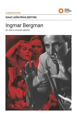 INGMAR BERGMAN. UN CINE A CORAZÓN ABIERTO.
