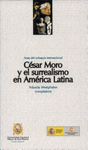 CESAR MORO Y EL SURREALISMO EN AMÉRICA LATINA : ACTAS DEL COLOQUIO INTERNACIONAL