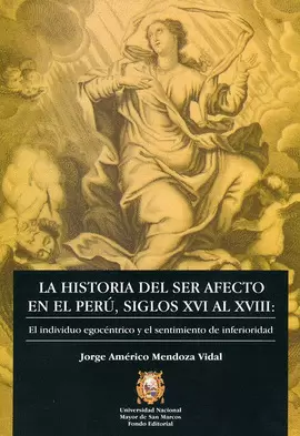 LA HISTORIA DEL SER AFECTO EN EL PERÚ, SIGLOS DEL XVI - XVIII