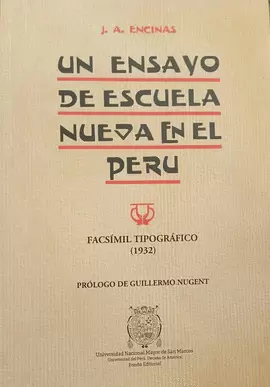UN ENSAYO DE ESCUELA NUEVA EN EL PERÚ. FACSÍMIL TIPOGRÁFICO (1932).