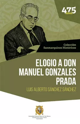ELOGIO A DON MANUEL GONZALES PRADA
