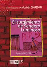 EL SURGIMIENTO DE SENDERO LUMINOSO. AYACUCHO 1969-1979.