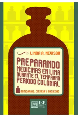 PREPARANDO MEDICINAS EN LIMA DURANTE EL TEMPRANO PERIODO COLONIAL