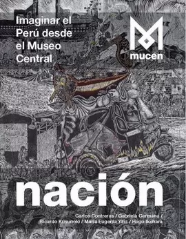 NACIÓN, IMAGINAR AL PERÚ DESDE EL MUSEO CENTRAL