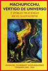 MACHUPICCHU, VÉRTIGO DE UNIVERSO Y OTRAS TRAVESÍAS DE LUNA INSOMNE